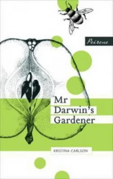 Image of Mr Darwins Gardener by Kristina Carlson Book