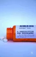 Image of prescription for psychiatry why we need a whole new approach to mental heal