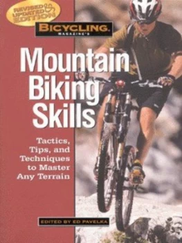 Image of Bicycling Magazines Mountain Biking Skills by Ed Pavelka and Bicycling Magazine Paperback