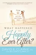 Image of what happened to happily ever after fixing the 10 mistakes most couples mak
