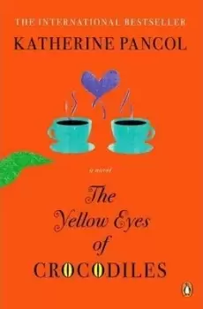 Image of The Yellow Eyes of Crocodiles by Katherine Pancol