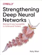 Image of strengthening deep neural networks making ai less susceptible to adversaria