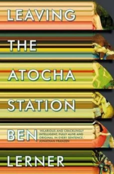 Image of Leaving the Atocha Station by Ben Lerner Paperback