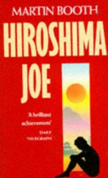 Image of Hiroshima Joe by Martin Booth Book
