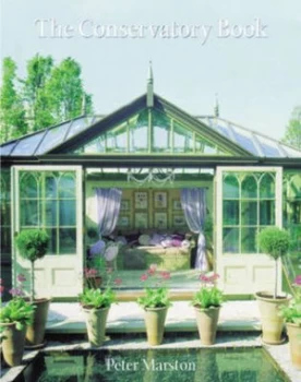 Image of The Conservatory Book by Peter Marston Hardback