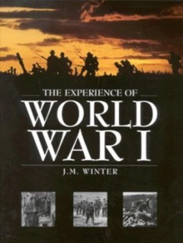 Image of The Experience of World War I by J. M Winter Hardback