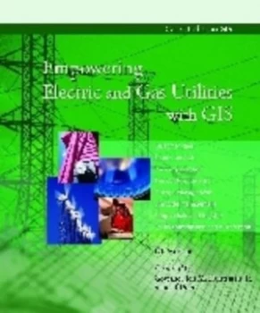 Image of Empowering Electric and Gas Utilities with Gis by Bill Meehan Book