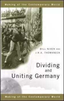 Image of Dividing and uniting Germany by Bill Niven