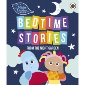 Image of In the Night Garden: Bedtime Stories from the Night Garden