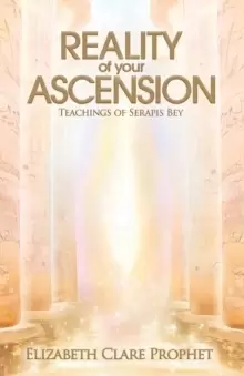 Image of The Reality of Your Ascension : Teachings of Serapis Bey