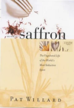 Image of Secrets of Saffron by Pat Willard Hardback