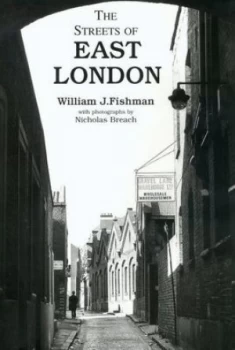 Image of The Streets of East London by W. J Fishman and Nicholas Breach Book