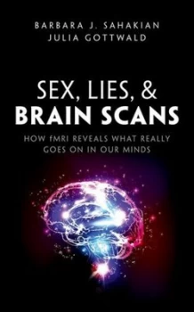 Image of Sex Lies and Brain Scans by Barbara J. Sahakian Hardback