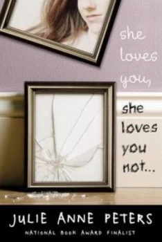 Image of She Loves You She Loves You Not-- by Julie Anne Peters Hardback
