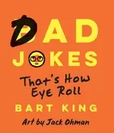 Image of bad dad jokes thats how eye roll