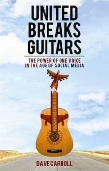 Image of United Breaks Guitars by Dave Carroll Paperback