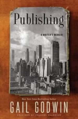 Image of Publishing by Gail Godwin