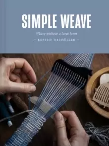 Image of Simple Weave : Weave without a large loom