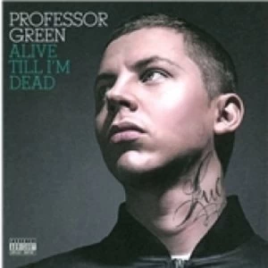 image of Professor Green Alive Till I'm Dead CD