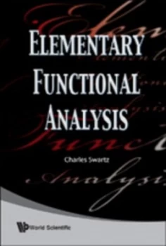 Image of Elementary Functional Analysis by Charles Swartz Hardback