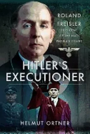 Image of hitlers executioner judge jury and mass murderer for the nazis