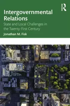 Image of Intergovernmental Relations State and Local Challenges in the Twenty-First Century