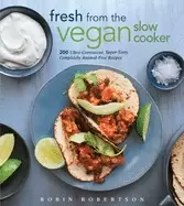 Image of fresh from the vegan slow cooker 200 ultra convenient super tasty completel