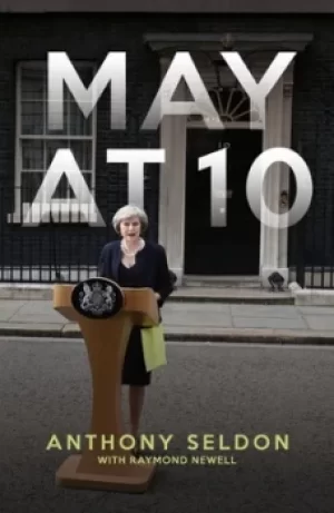 Image of May at 10 by Anthony Seldon