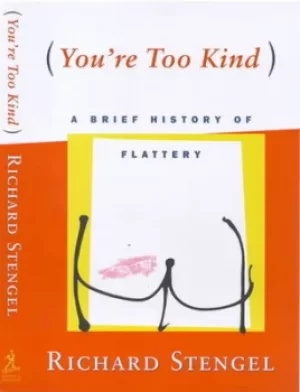 Image of Youre too kind by Richard Stengel