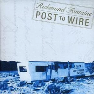 Image of Post to Wire by Richmond Fontaine CD Album