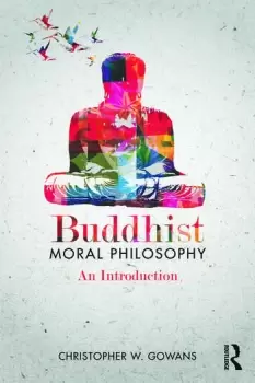 Image of Buddhist Moral PhilosophyAn Introduction