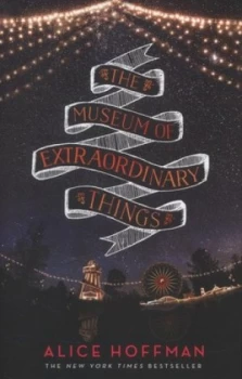 Image of The Museum of Extraordinary Things by Alice Hoffman Hardback