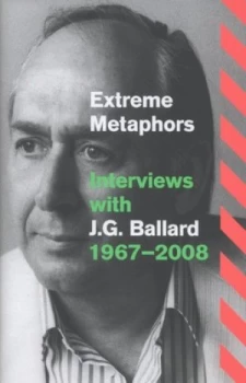 Image of Extreme Metaphors by J.G Ballard Hardback