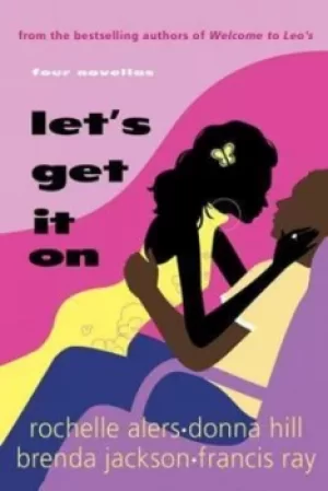 Image of Lets get it on by Rochelle Alers