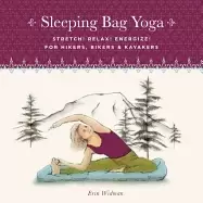 Image of sleeping bag yoga updated edition stretch relax energize for hikers bikers