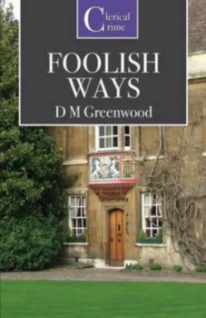 Image of Foolish Ways by D.M. Greenwood Paperback