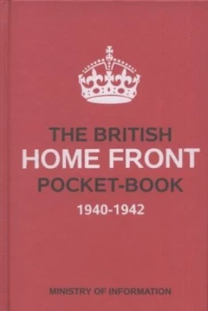 Image of The British Home Front Pocket-Book by Brian Lavery Hardback
