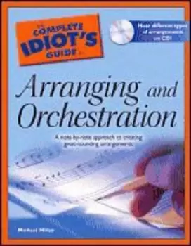Image of The complete idiots guide to arranging and orchestration by Michael Miller