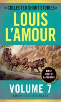 Image of The Collected Short Stories of Louis L'Amour, Volume 7 : Frontier Stories