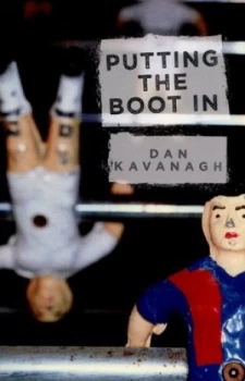 Image of Putting the Boot in by Dan Kavanagh Book