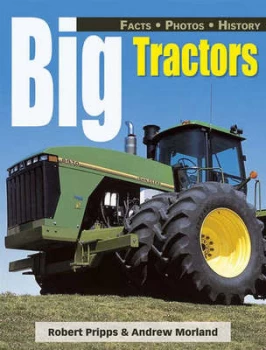 Image of Big Tractors by Robert N Pripps and Andrew Morland Paperback
