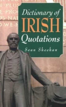 Image of Dictionary of Irish Quotations by Sean Sheehan Book