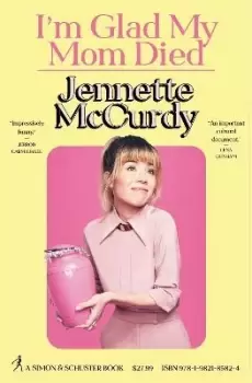 Image of I'm Glad My Mom Died by Jennette McCurdy