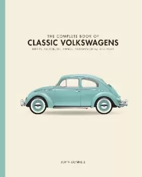 Image of The Complete Book of Classic Volkswagens by John Gunnell