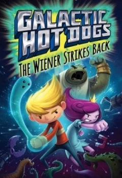 Image of Galactic Hot Dogs 2 by Max Brallier Book