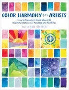 Image of color harmony for artists how to transform inspiration into beautiful water