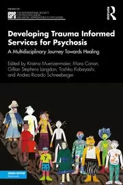 Image of Developing Trauma Informed Services for Psychosis A Multidisciplinary Journey Towards Healing