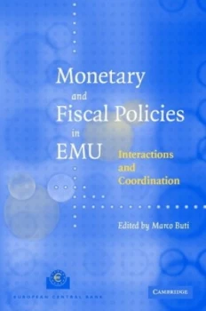 Image of Monetary and Fiscal Policies in Emu by Marco Buti Hardback