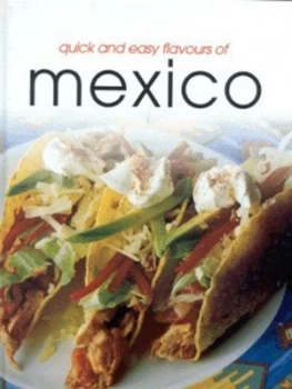 Image of Quick and Easy Flavours of Mexico by William Meppem Hardback