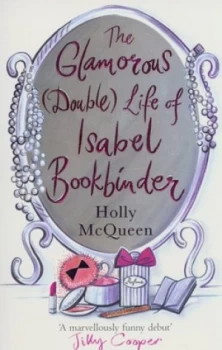 Image of The Glamorous double Life of Isabel Bookbinder by Holly Mcqueen Paperback